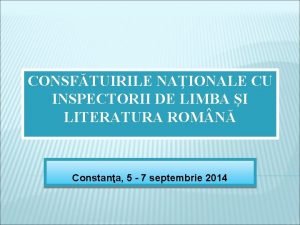 CONSFTUIRILE NAIONALE CU INSPECTORII DE LIMBA I LITERATURA