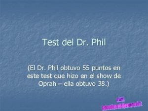 Test del Dr Phil El Dr Phil obtuvo