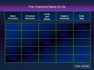 The Chemical Basis of Life Basic Chemistry Chemical