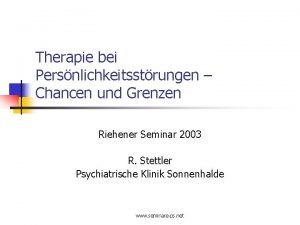 Therapie bei Persnlichkeitsstrungen Chancen und Grenzen Riehener Seminar