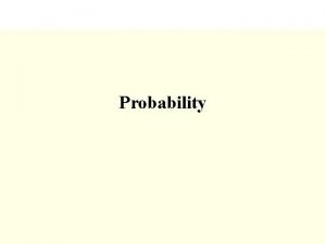 Probability The definition probability of an Event Applies