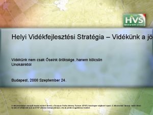 Helyi Vidkfejlesztsi Stratgia Vidknk a jv Vidknk nem