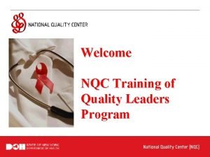 Welcome NQC Training of Quality Leaders Program Picture