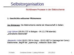 Selbstorganisation Nichtlineare Prozesse in der Elektrochemie 1 Geschichte