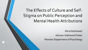 The Effects of Culture and Self Stigma on