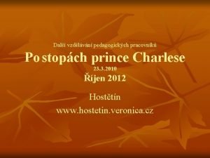 Dal vzdlvn pedagogickch pracovnk Po stopch prince Charlese