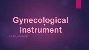 Sims anterior vaginal wall retractor