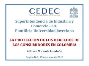 Superintendencia de Industria y Comercio SIC Pontificia Universidad