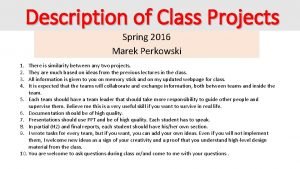 Description of Class Projects Spring 2016 Marek Perkowski