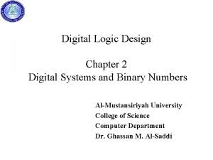 Digital Logic Design Chapter 2 Digital Systems and