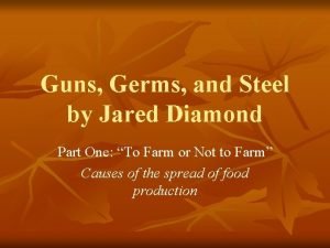 Guns Germs and Steel by Jared Diamond Part