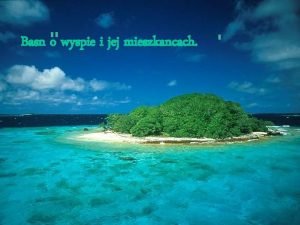 Baśń o wyspie i jej mieszkańcach