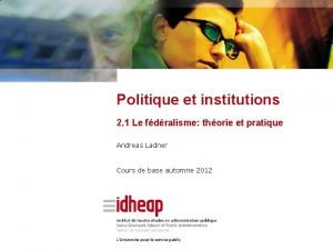 Politique et institutions 2 1 Le fdralisme thorie