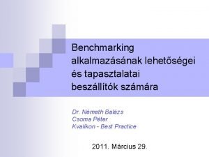 Benchmarking alkalmazsnak lehetsgei s tapasztalatai beszlltk szmra Dr