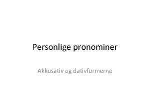 Pronomen akkusativ Pronomen akkusativ