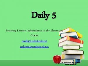 Daily 5 Fostering Literacy Independence in the Elementary