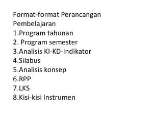 Formatformat Perancangan Pembelajaran 1 Program tahunan 2 Program