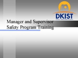 Manager and Supervisor Safety Program Training Agenda l