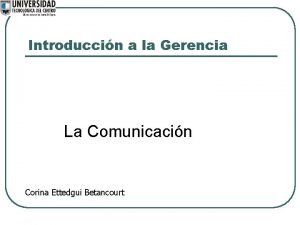 Introduccin a la Gerencia La Comunicacin Corina Ettedgui