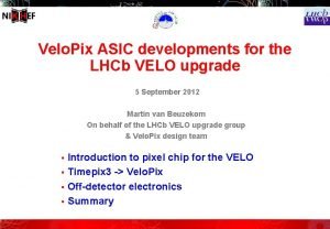 Velo Pix ASIC developments for the LHCb VELO