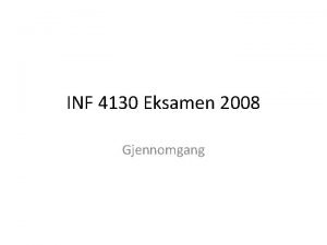 INF 4130 Eksamen 2008 Gjennomgang Oppgave 1 En