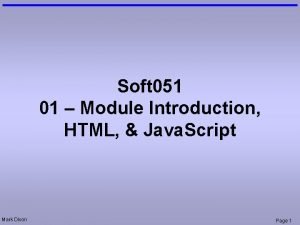 Soft 051 01 Module Introduction HTML Java Script
