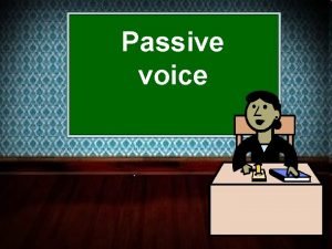 Passive voice two ways