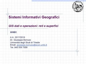 Sistemi Informativi Geografici GIS dati e operazioni reti