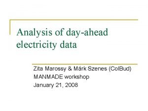 Analysis of dayahead electricity data Zita Marossy Mrk