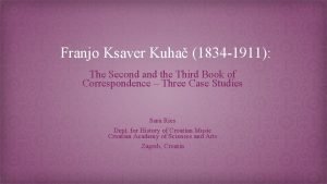 Franjo Ksaver Kuha 1834 1911 The Second and