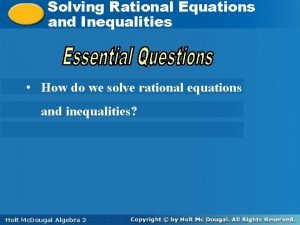 Solving rational equation and inequalities