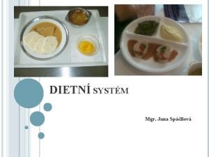 DIETN SYSTM Mgr Jana Spilov NUTRIN TERAPEUT DIETA