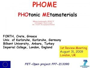 PHOME PHOtonic MEtamaterials FORTH Crete Greece Univ of