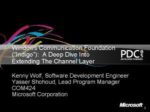 Windows Communication Foundation Indigo A Deep Dive Into