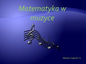 Matematyka w muzyce prezentacja