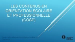 LES CONTENUS EN ORIENTATION SCOLAIRE ET PROFESSIONNELLE COSP