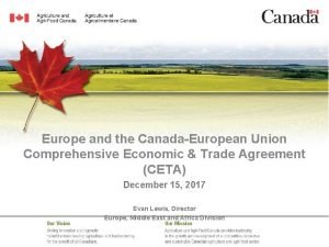 Europe and the CanadaEuropean Union Comprehensive Economic Trade