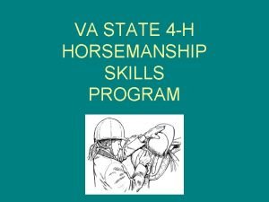 VA STATE 4 H HORSEMANSHIP SKILLS PROGRAM WHAT