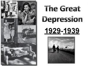 The Great Depression 1929 1939 The Great Depression