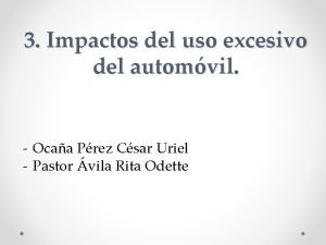 3 Impactos del uso excesivo del automvil Ocaa