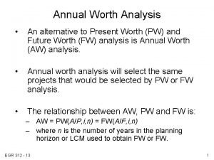 Present worth analysis Present worth analysis