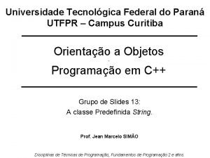 Universidade Tecnolgica Federal do Paran UTFPR Campus Curitiba