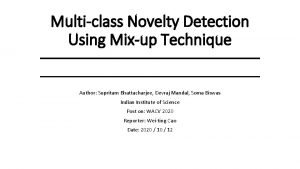 Multiclass Novelty Detection Using Mixup Technique Author Supritam