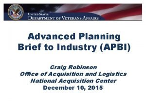 Advanced Planning Brief to Industry APBI Craig Robinson