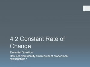 4 2 Constant Rate of Change Essential Question