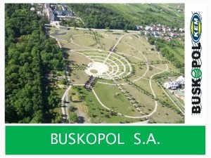 BUSKOPOL S A Historia Przedsibiorstwo rozpoczo dziaalno w