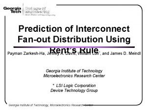 Prediction of Interconnect Fanout Distribution Using Rents Rule