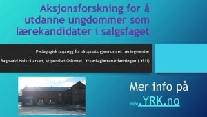 Aksjonsforskning for utdanne ungdommer som lrekandidater i salgsfaget