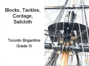Blocks Tackles Cordage Sailcloth Toronto Brigantine Grade III