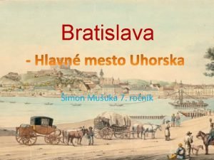 Bratislava imon Muuka 7 ronk Nov hlavn mesto